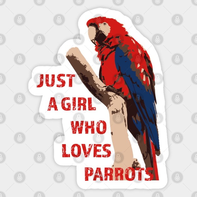 Just A Girl Who Loves Parrots Sticker by snapoutofit